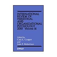 International Review of Industrial and Organizational Psychology 2001, Volume 16