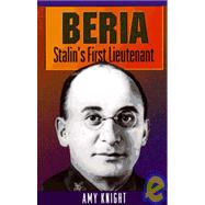 Beria Stalin's First Lieutenant