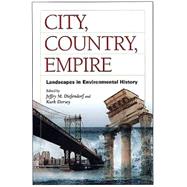 City, Country, Empire : Landscapes in Environmental History