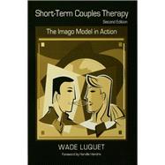 Short-Term Couples Therapy: The Imago Model in Action