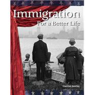 Immigration: for a Better Life: The 20th Century