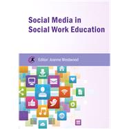 Social Media in Social Work Education