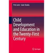 Child Development and Education in the Twenty-first Century