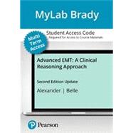 MyLab Brady with Pearson eText+ Access Card for Advanced EMT: A Clinical Reasoning Approach, 2024 Update