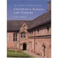 The History and Architecture of Chetham’s School and Library