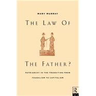 The Law of the Father?: Patriarchy in the transition from feudalism to capitalism