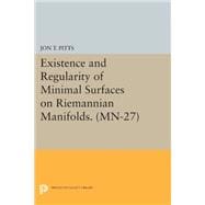 Existence and Regularity of Minimal Surfaces on Riemannian Manifolds