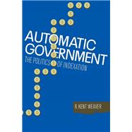Automatic Government The Politics of Indexation