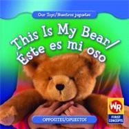 This Is My Bear/ Este Es Mi Oso