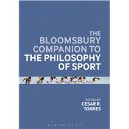 The Bloomsbury Companion to the Philosophy of Sport