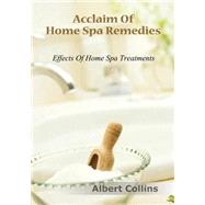 Acclaim of Home Spa Remedies