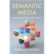 Semantic Media Mapping Meaning on the Internet