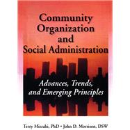 Community Organization and Social Administration: Advances, Trends, and Emerging Principles