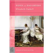 Wives and Daughters (Barnes & Noble Classics Series)