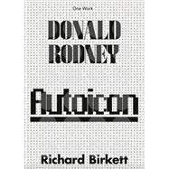 Donald Rodney Autoicon