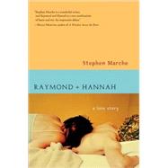 Raymond and Hannah : A Love Story