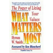 What Matters Most The Power of Living Your Values