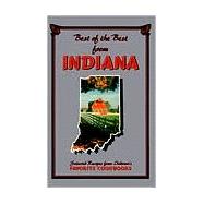 Best of the Best from Indiana : Selected Recipes from Indiana's Favorite Cookbooks