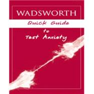 Custom Enrichment Module: Wadsworth's Quick Guide to Test Anxiety