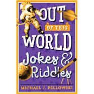 Out of This World Jokes & Riddles