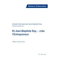 Et Jean-baptiste Say... Créa L'entrepreneur