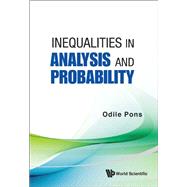 Inequalities in Analysis and Probability