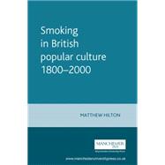 Smoking in British popular culture 1800-2000