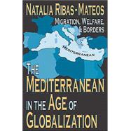 The Mediterranean in the Age of Globalization: Migration, Welfare, and Borders