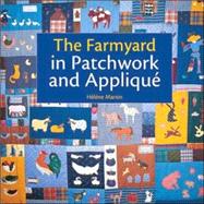 The Farmyard In Patchwork and Applique