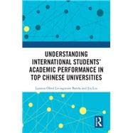 Understanding International Students’ Academic Performance in Top Chinese Universities