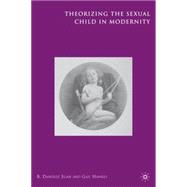 Theorizing the Sexual Child in Modernity