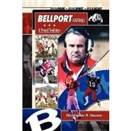 Bellport Football A Proud Tradition : Rich in Pride, Rich in Spirit, Rich in Heart