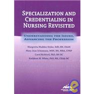 Specializing and Credentialing in Nursing Revisited
