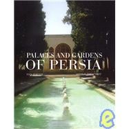 Palaces and Gardens of Persia