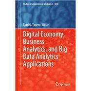 Digital Economy, Business Analytics, and Big Data Analytics Applications