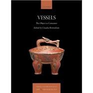 Vessels The Object as Container