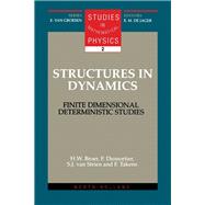 Structures in Dynamics : Finite Dimensional Deterministic Studies