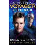 Spirit Walk, Book Two; Enemy of My Enemy