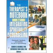 Therapist's Notebook for Intergrating Spirituality in Counseling, Volume 1-2 : Homework, Handouts, and Activities for Use in Psychotherapy