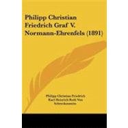 Philipp Christian Friedrich Graf V. Normann-ehrenfels
