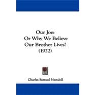 Our Joe : Or Why We Believe Our Brother Lives! (1922)