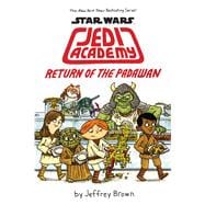 Return of the Padawan (Star Wars: Jedi Academy #2)