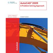 AutoCAD 2009 : A Problem-Solving Approach
