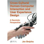 Cross-Cultural Human-Computer Interaction and User Experience Design: A Semiotic Perspective