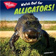 Watch Out for Alligators!