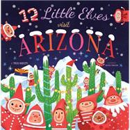 12 Little Elves Visit Arizona