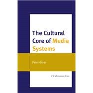 The Cultural Core of Media Systems The Romanian Case