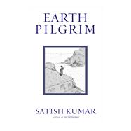 Earth Pilgrim Conversations with Satish Kumar