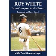 Roy White: From Compton to the Bronx