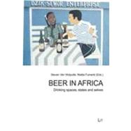 Beer in Africa Drinking spaces, states and selves